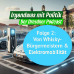 Das Folgencoverbild der Folge 2 "von Whiskybürgermeistern und Elektromobilität" zeigt im Elektroladestationen und im Hintergrund ein Mashup Dresdner Gebäude