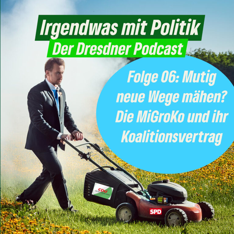 Folge 06 – Mutig neue Wege mähen? Die MiGroKo und ihr Koalitionsvertrag